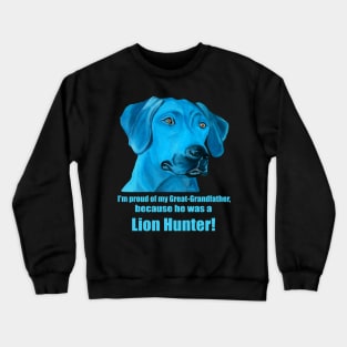 Lion Hunter Rhodesian Ridgeback Crewneck Sweatshirt